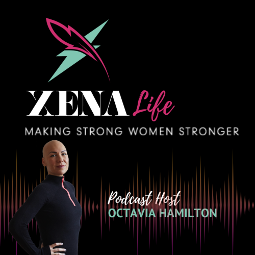 XENA life podcast cover with Octavia Hamilton