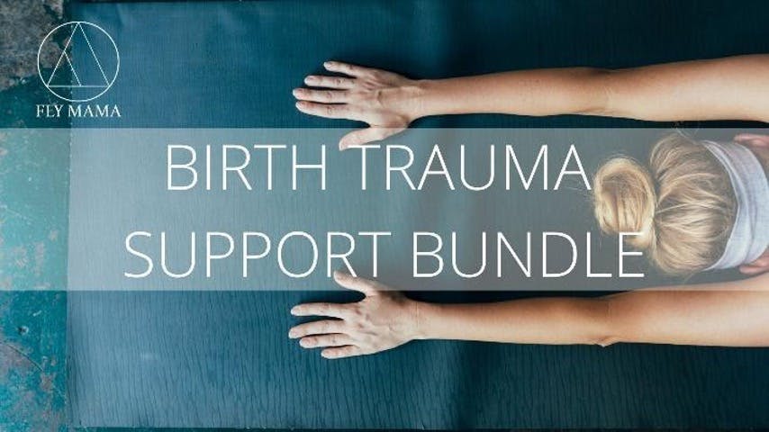 FLY Mama - Birth Trauma Support Bundle